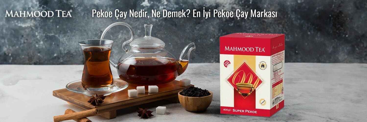 Pekoe Çay Nedir, Ne Demek? En İyi Pekoe Çay Markası Hangisi?