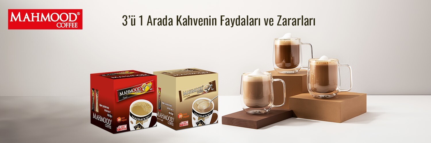 3 ü 1 Arada Kahvenin Faydaları ve Zararları Nelerdir?