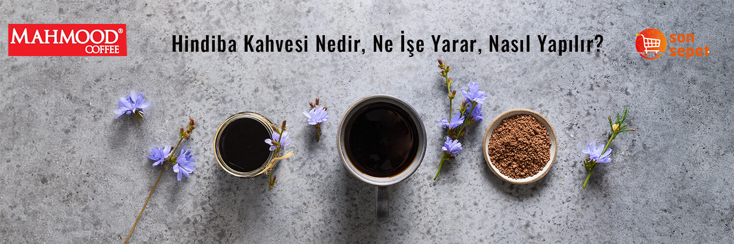 Hindiba Kahvesi Nedir, Ne İşe Yarar, Nasıl Yapılır?